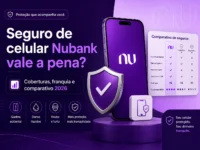 Seguro de celular Nubank vale a pena