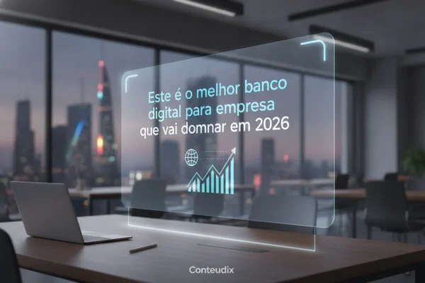 Este é o melhor banco digital para empresa que vai dominar em 2026